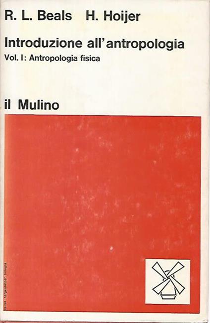 Introduzione all'antropologia. Volume I: antropologia fisica - R.L. Beals - copertina