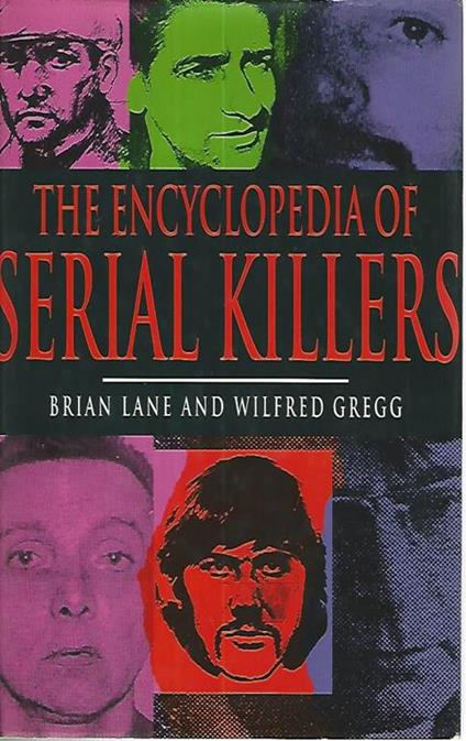 The encyclopedia of serial killers - Brian Lane - copertina