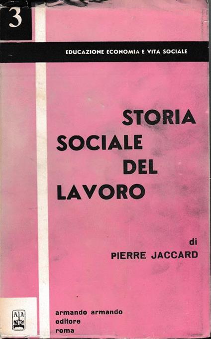 Storia sociale del lavoro - Pierre Jaccard - copertina