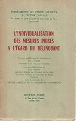 L' individualisation des mesures prises a l'egard du delinquant