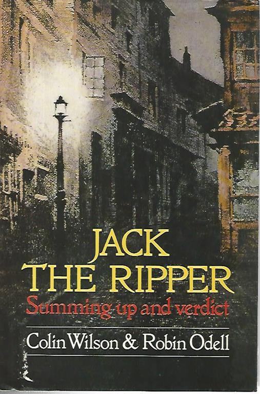 Jack the ripper. Summing up and verdict - Colin Wilson - copertina