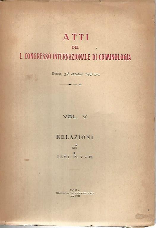 Atti del 1 congresso internazionale di criminologia. Volumi 1-2-3-4-5 - copertina