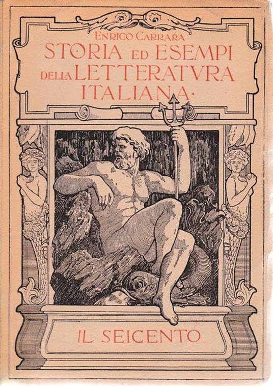 Storia ed esempi della letteratura italiana. Il Seicento vol. V° - Enrico Carrara - copertina