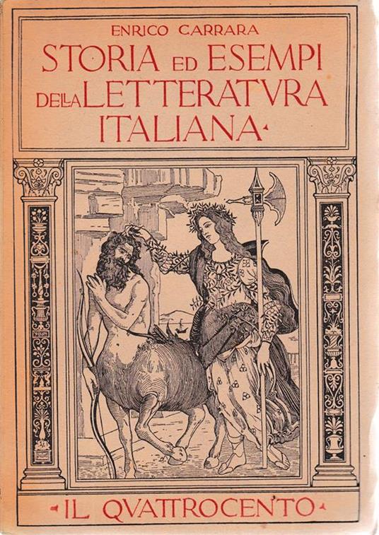 Storia ed esempi della letteratura italiana. Il Quattrocento vol. III° - Enrico Carrara - copertina