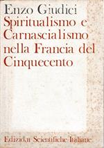 Spiritualismo e Carnascialismo nella Francia del Cinquecento 1° vol