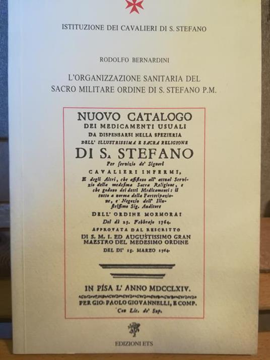 L' organizzazione sanitaria del Sacro Militare Ordine di S. Stefano P.M - Rodolfo Bernardini - copertina