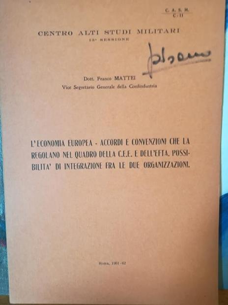 L' economia europea - Accordi e convenzioni che la regolano nel quadro della C:E.E. e dell'EFTA. Possibilità di integrazione fra le due organizzazioni - Franco Mattei - copertina