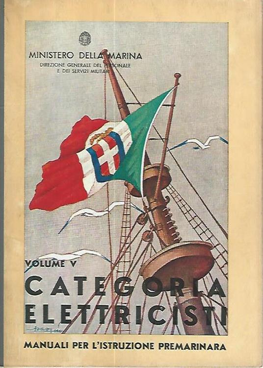 Categoria elettricisti. Volume V - Ministero della marina - copertina