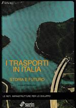 I trasporti in Italia. Storia e futuro