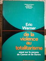 De la violence au totalitarisme. Essai sur la pensée de Camus et de Sartre