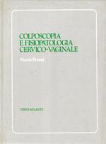 Colposcopia e Fisiopatologia Cervico-Vaginale