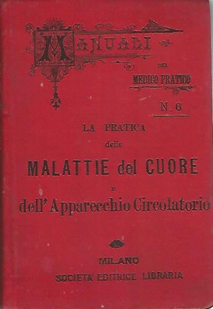 La pratica delle malattie del cuore e dell'apparecchio circolatorio - Luigi Bufalini - copertina