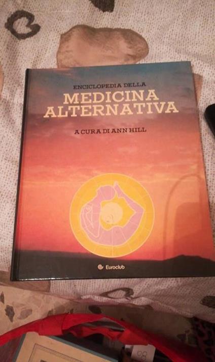 Enciclopedia della medicina alternativa - Anne Hill - copertina