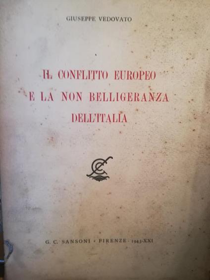 Il conflitto europewo e la non belligeranza italiana - Giuseppe Vedovato - copertina