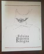 Felsina Bononia Bologna