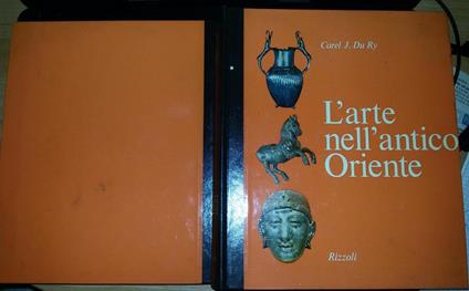 L' arte nell'antico Oriente - Carel J. Du Ry - copertina