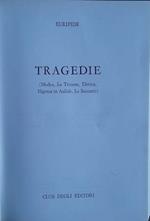 Tragedie (Medea, Le Troiana, Elettra, Ifigenia in Aulide, Le Baccanti)