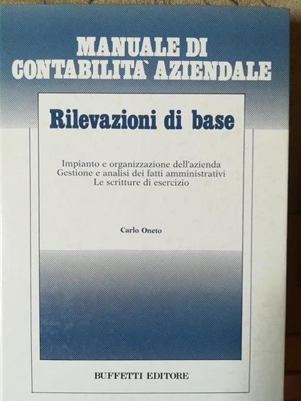 Manuale di contabilità aziendale. Rilevazioni di base - Carlo Oneto - copertina