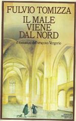 Il male viene dal Nord. Il romanzo del vescovo Vergerio