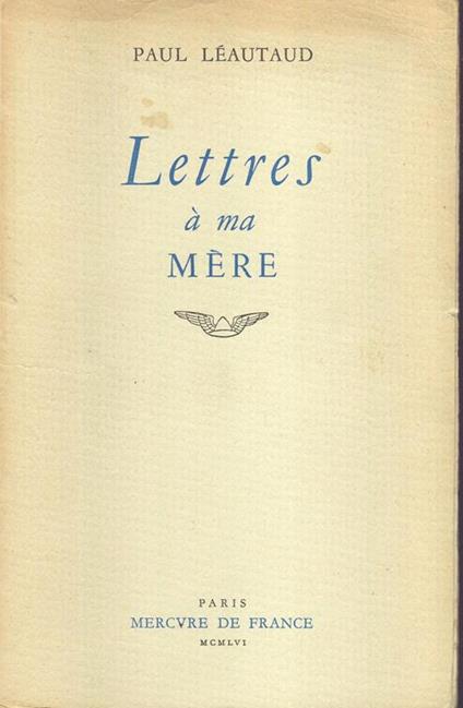 Lettres à ma mere - Paul Leautaud - copertina