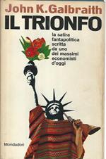 Il trionfo. La satira fantapolitica scritta da uno dei massimi economisti d'oggi