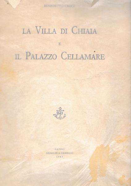 La Villa di Chiaia e il Palazzo Cellamare - Benedetto Croce - copertina