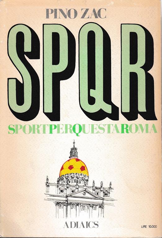 SPQR. Sportperquestaroma - Pino Zac - 2