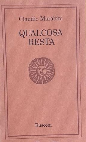 Qualcosa resta - Claudio Marabini - copertina