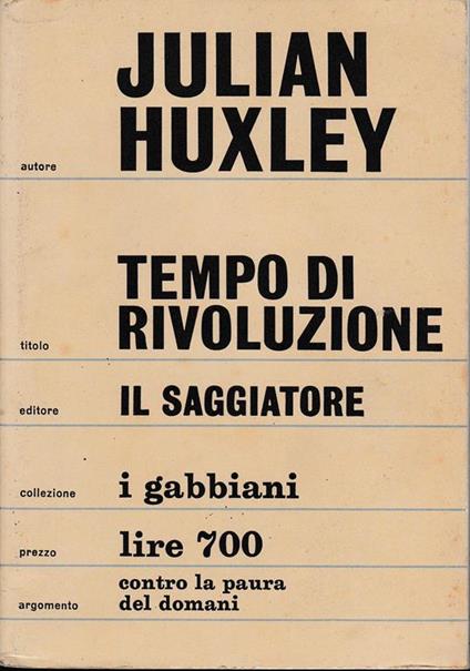 Tempo di Rivoluzione - Julian S. Huxley - copertina