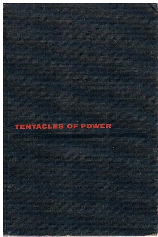 Tentacles of power. The story of Jimmy Hoffa - Clark R. Mollenhoff - copertina