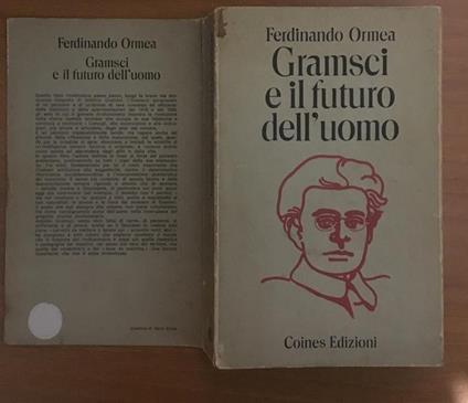 Gramsci e il futuro dell'uomo - Ferdinando Ormea - copertina