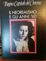 Roma Capitale del Cinema. Il neorealismo e gli anni '60