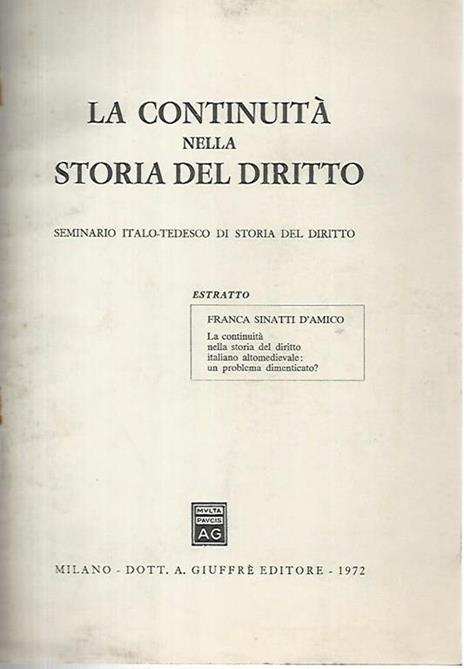 La continuità nella storia del diritto. Seminario italo-tedesco di storia del diritto - Franca Sinatti D'amico - copertina