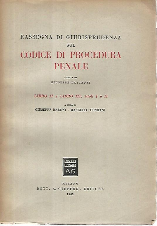 Rassegna di giurisprudenza sul codice di procedura penale. Libro II. Libro III,titoli I-II - Giuseppe Lattanzi - copertina