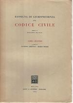 Rassegna di giurisprudenza sul codice civile.Libro secondo