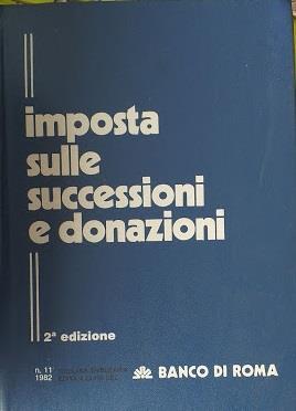 Imposta sulle successioni e donazioni - Ernesto Altana - copertina