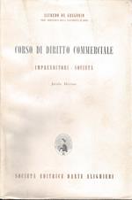 Corso di Diritto Commerciale. Imprenditori - Società