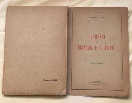 ELEMENTI DI ECONOMIA E DI DIRITTO. Per i licei classici e scientifici e gli istituti magistrali superiori in conformità ai nuovi programmi - Michele Lecce - copertina