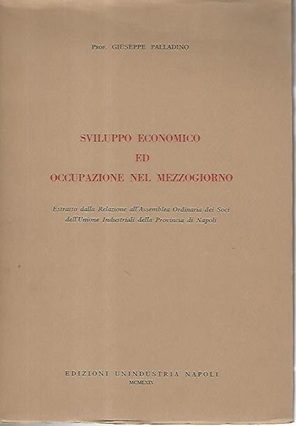Sviluppo economico ed occupazione nel mezzogiorno - Giuseppe Palladino - copertina