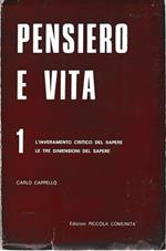 Pensiero e vita 1. L'inveramento critico del sapere - Le tre dimensioni del sapere