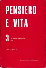 Pensiero e vita 3. Il mondo materiale - Dio