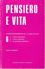 pensiero e vita 6. L'uomo esistenziale - Il bivio umanistico - La promozione dell'uomo