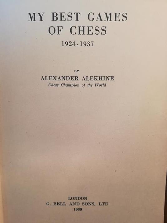 My Best Games of Chess. 1924-1937 - Alexander Alekhine - copertina