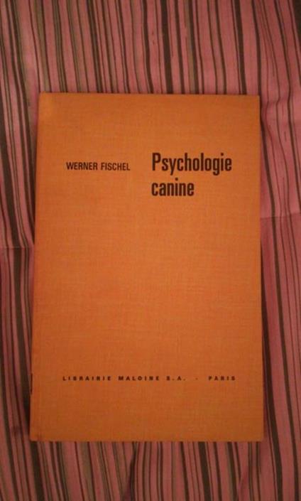 PSYCHOLOGIE CANINE - Wener Fischel - copertina