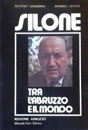 Silone tra l'Abruzzo e il mondo - Antonio Gasparrini - copertina