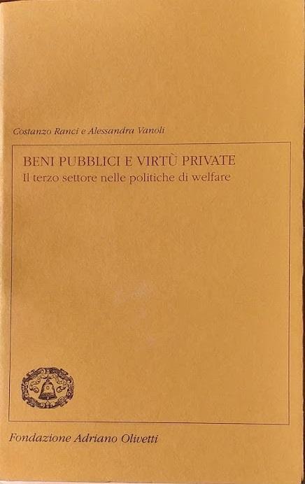 Beni pubblici e virtù private. Il terzo settore nelle politiche di welfare - Costanzo Ranci - copertina
