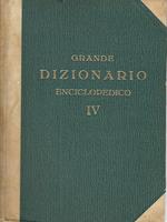 Grande dizionario enciclopedico. Volume IV