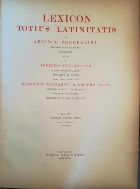 Lexicon totius latinitatis. IV - Egidio Forcellini - copertina