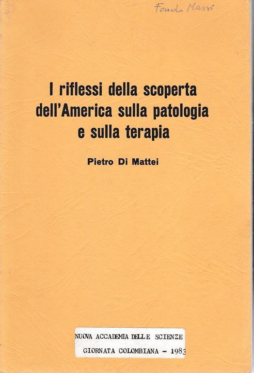 I riflessi della scoperta dell'America sulla patologia e sulla terapia - Rodolfo De Mattei - copertina