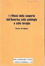 I riflessi della scoperta dell'America sulla patologia e sulla terapia